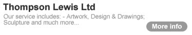 Thompson Lewis Ltd - Our service includes artwork, design and drawing, sculpture and much more